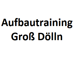 Aufbautraining Groß Dölln - 08.07.2024 - 09.07.2024